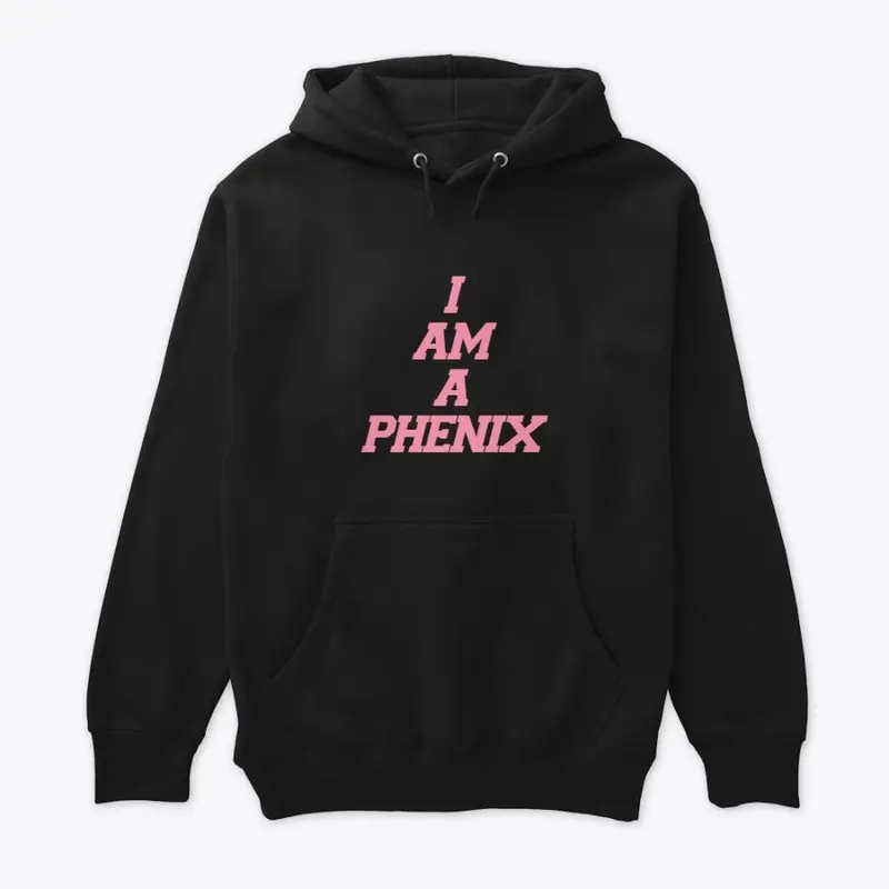 I AM A PHENIX