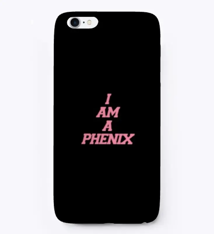 I AM A PHENIX