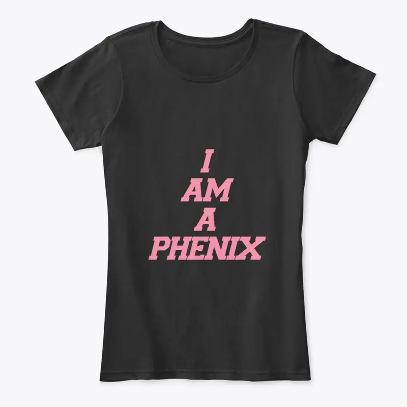 I AM A PHENIX