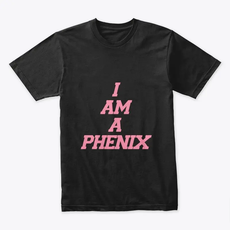 I AM A PHENIX