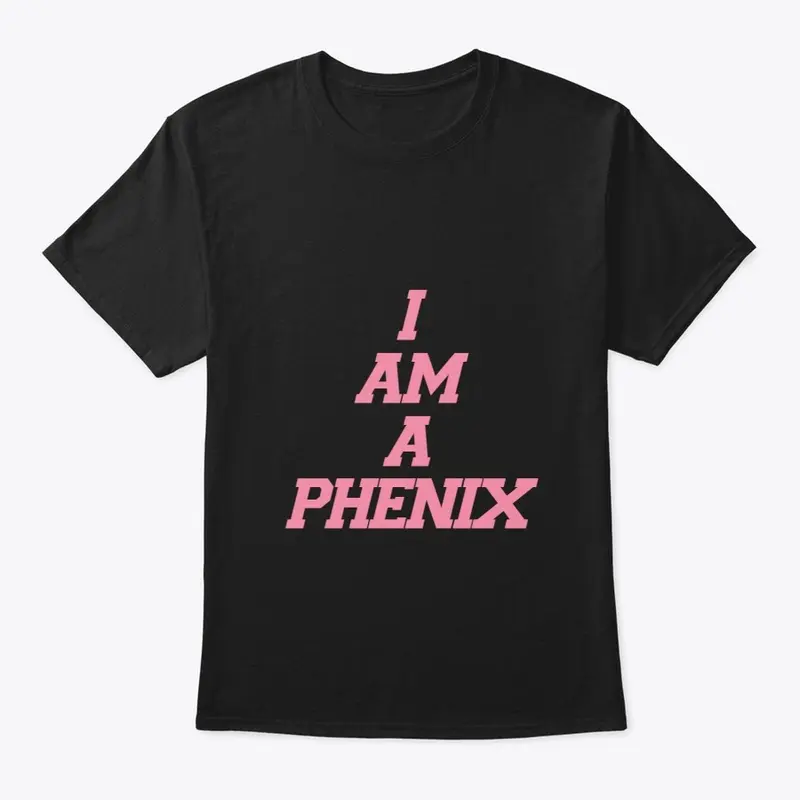 I AM A PHENIX